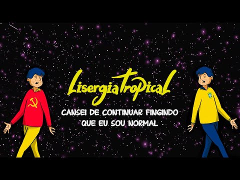 Cansei De Continuar Fingindo Que Eu Sou Normal - Lisergia Tropical