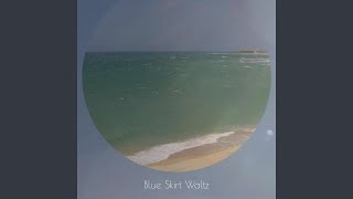 Blue Skirt Waltz
