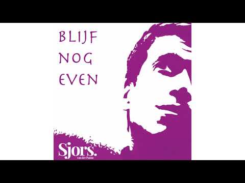 Sjors van der Panne - Blijf nog even (Official audio)