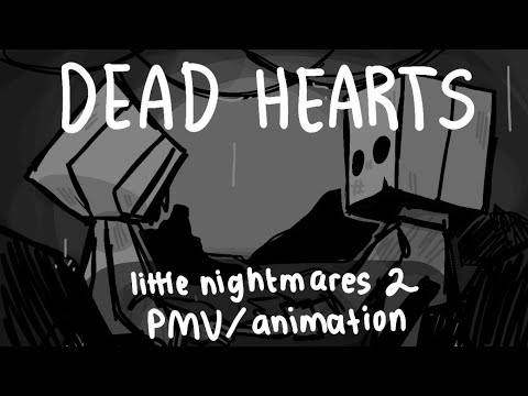 Dead Hearts | Little Nightmares 2 Animation/PMV