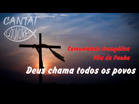 Comunidade Cristã da Vila da Penha - Deus Chama…