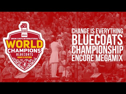 Bluecoats 2024 Victory Run Megamix Change Is Everything