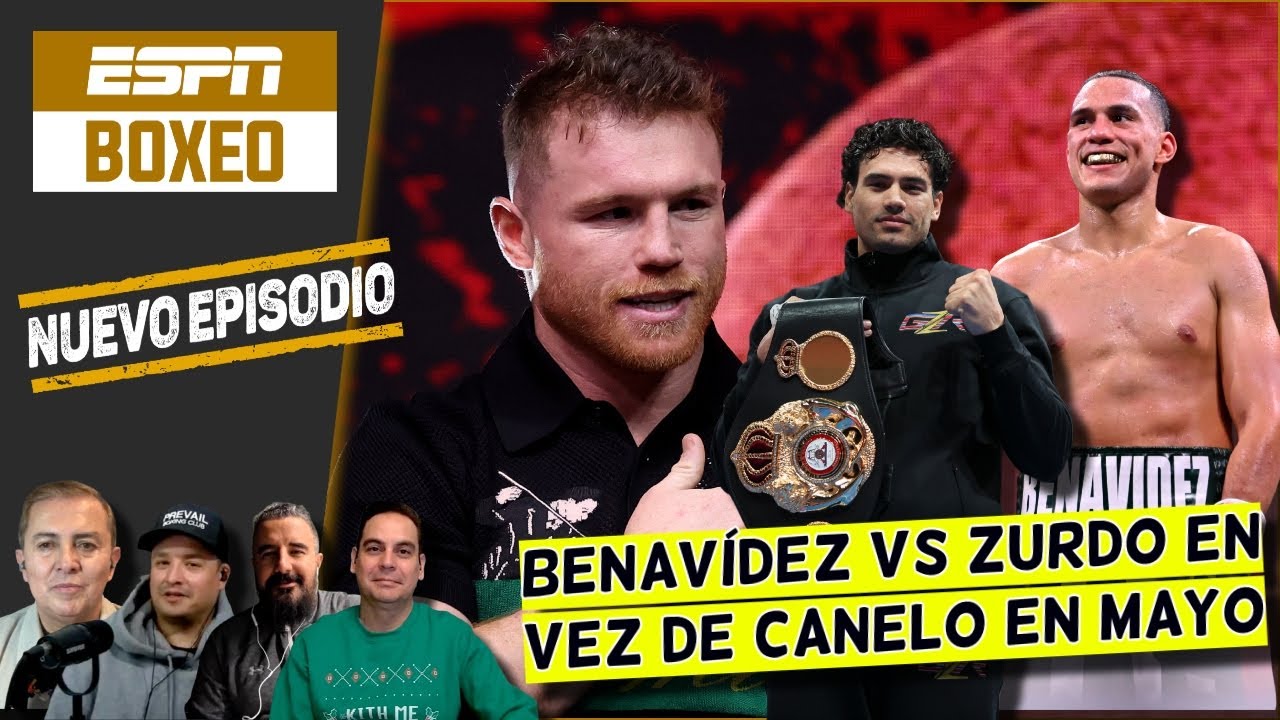 CANELO ÁLVAREZ NO PELEARÁ en MAYO. La BENAVÍDEZ vs ZURDO RAMÍREZ lo sustituirá | ESPN Boxeo