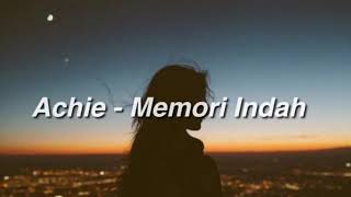 Download lagu Achie - Memori Indah [Lirik] mp3