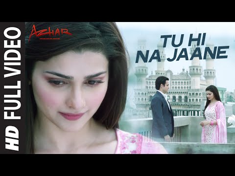 Tu Hi Na Jaane Full Video | AZHAR | Emraan Hashmi, Nargis, Prachi| Sonu Nigam Prakriti Amaal Mallik