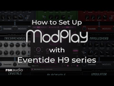 Setting up ModPlay with Eventide H9 Series