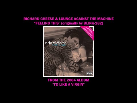Feeling This - Richard Cheese