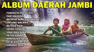 Download lagu LAGU DAERAH JAMBI TERBARU SEDIH DAN TERPOPULER ENAK DI DENGAR ISTIRAHAT  mp3