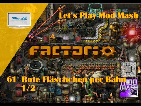 Let's Play Factorio Mod Mash #61 - Rote Fläschchen per Bahn 1/2
