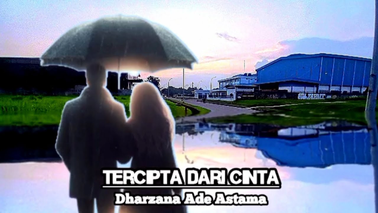Tercipta Dari Cinta - Dharzana Ade Astama