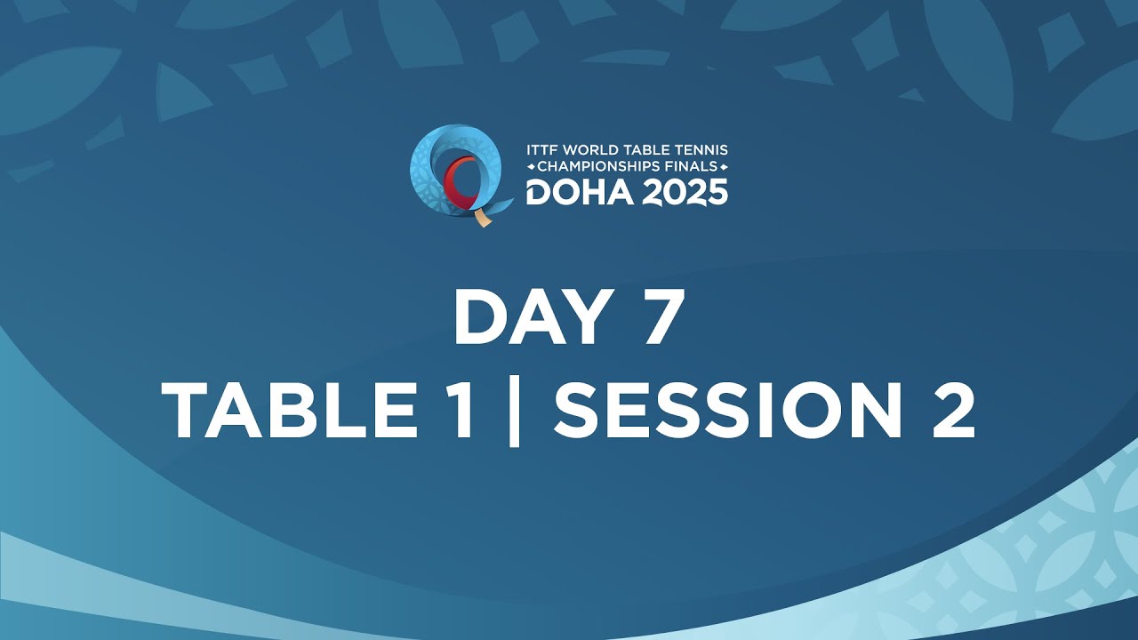 LIVE! | T1 | Day 7 | ITTF World Table Tennis Championships Finals Doha 2025 | Session 2