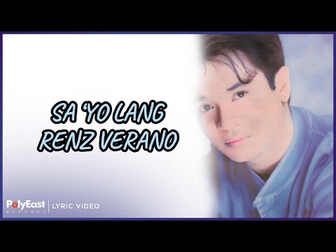 Renz Verano - Sa 'Yo Lang (Lyric Video)