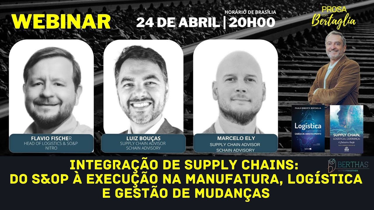 166 - INTEGRAÇÃO DE SUPPLY CHAINS: DO S&OP À EXECUÇÃO NA MANUFATURA, LOGÍSTICA E GESTÃO DE MUDANÇAS