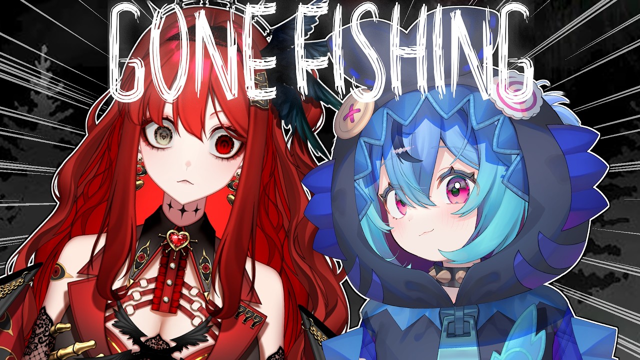 FISHER? I HARDLY EVEN KNOW HER 🎣【GONE FISHING】