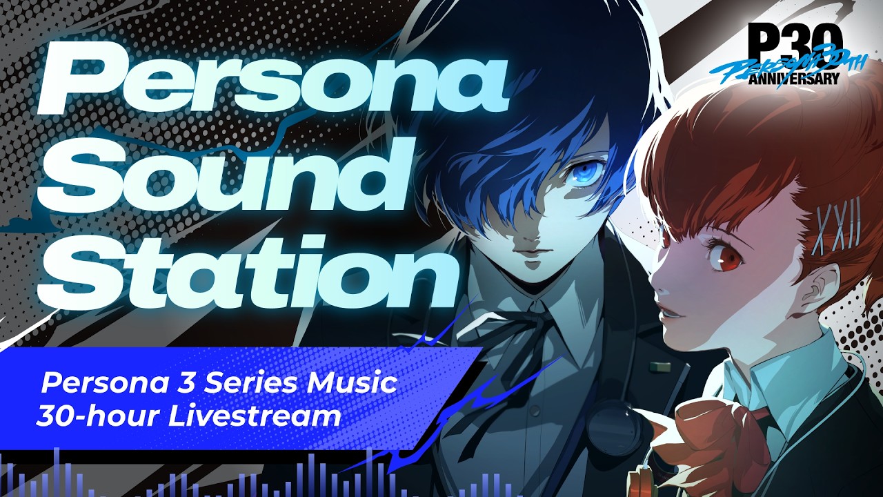 Persona Sound Station Vol.1: Persona 3 Series Music 30-hour Livestream