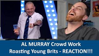 American Reacts AL MURRAY Crowd Work - The British Public Are Ruining Great Britain! REACTION MQDEFAULT Thumbnail
