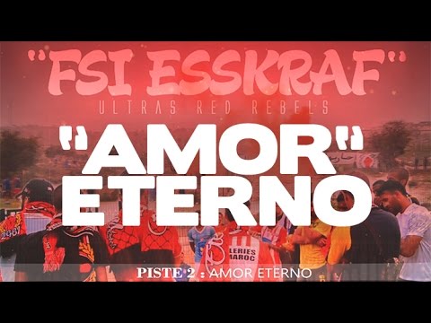 ULTRAS RED REBELS : ALBUM 2016 : "FSI ESSKRAF" : PISTE 3 - AMOR ETERNO (Officiel HD)