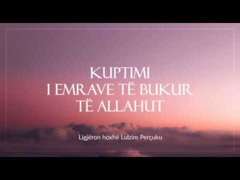 3) Kuptimi i Emrave të Bukur të Allahut(El-Ehad, El-Uahid, Es-Samed, El-Hadij, El-Uehhab, El-Fettah)