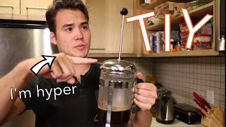 SELF INFLICTED CAFFEINE BINGE - French Press Coffee TIY