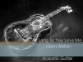 As Long As You Love Me - Justin Bieber Acoustic ...