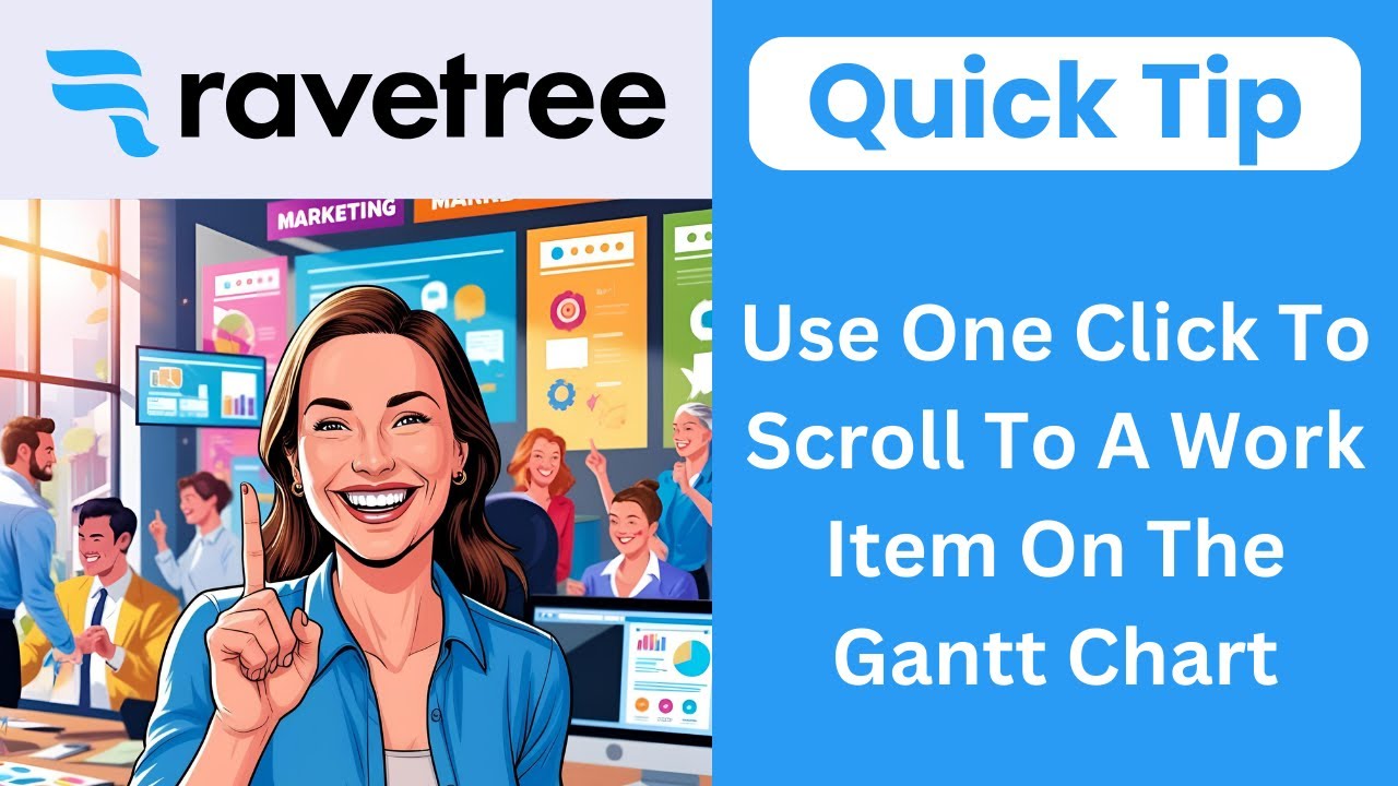 Ravetree: Quickly Scroll To Work Item On Gantt Chart