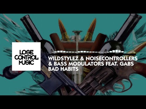 Wildstylez & Noisecontrollers & Bass Modulators ft. Gabs - Bad Habits (Official Video)