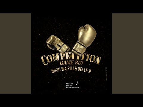 Competition (feat. Nikki wa Pili, BELLE 9)