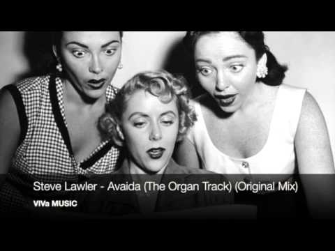 Steve Lawler - Avaida (The Organ Track) (Original Mix)