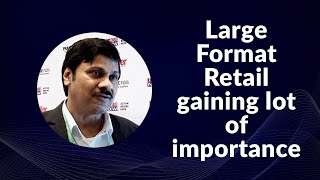 Large Format Retail gaining lot of importance  image