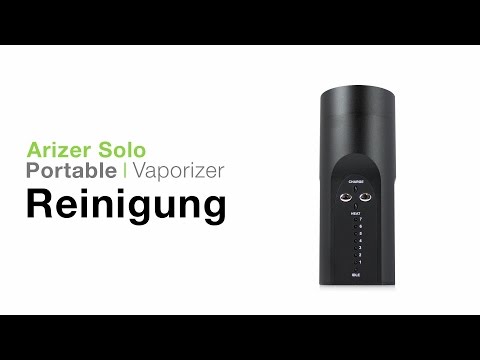 Arizer Solo Vaporizer Verdampfer Reinigung - TVape