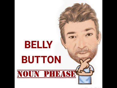 English Tutor Nick P Noun Phrase (345) Belly Button