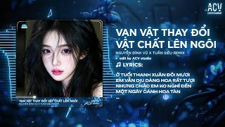 Download lagu Vạn Vật Thay Đổi Vật Chất Lên Ngôi Remix (Ver Hot Tiktok) | Nguyễn Đình Vũ - Em Muốn Đi Xe Hơi... mp3