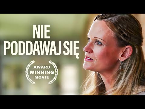 Nie poddawaj się | NAGRODZONY FILM