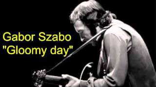 Gabor Szabo "Gloomy day"