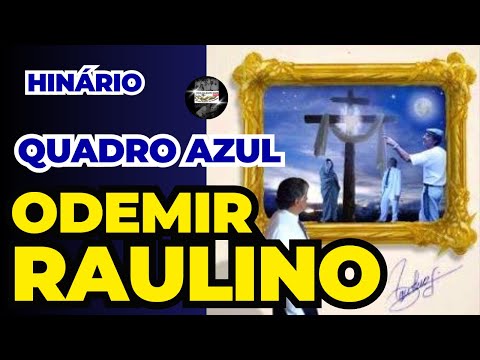 QUADRO AZUL - Hinário de Odemir Raulino _ Santo Daime