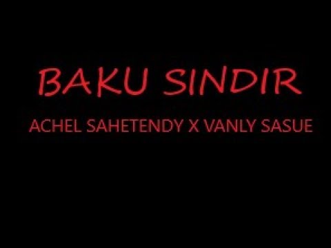 BAKU SINDIR - ACHEL SAHENTENDY FT  VANLY SASUE [BBR X  INS]