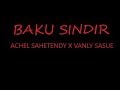 BAKU SINDIR - ACHEL SAHENTENDY FT  VANLY SASUE [BBR X  INS]