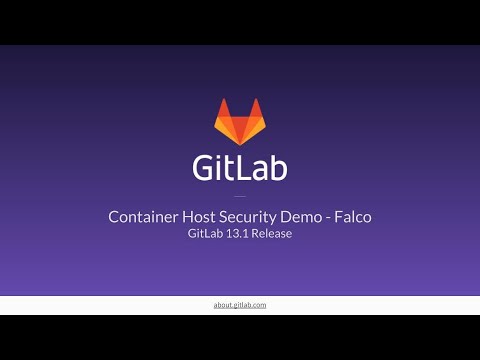 Container Host Security Demo - Falco for GitLab 13.2