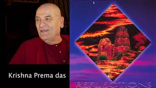 Krishna Prema das – Reflections