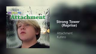 Attachment - Strong Tower (Reprise)