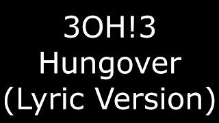 3OH!3 Hungerover (Lyric Version)
