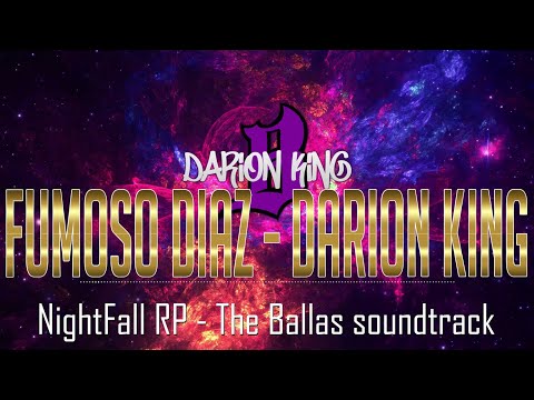 FUMOSO DIAZ - Darion King | NightFall RP - The Ballas Soundtrack
