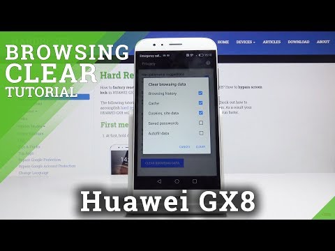 How to Delete Browser History in HUAWEI GX8 – Erase Browsing Data