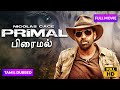 New Tamil Dubbed Movie PRIMAL பிரைமல் Hollywood Action Movie Full Movie