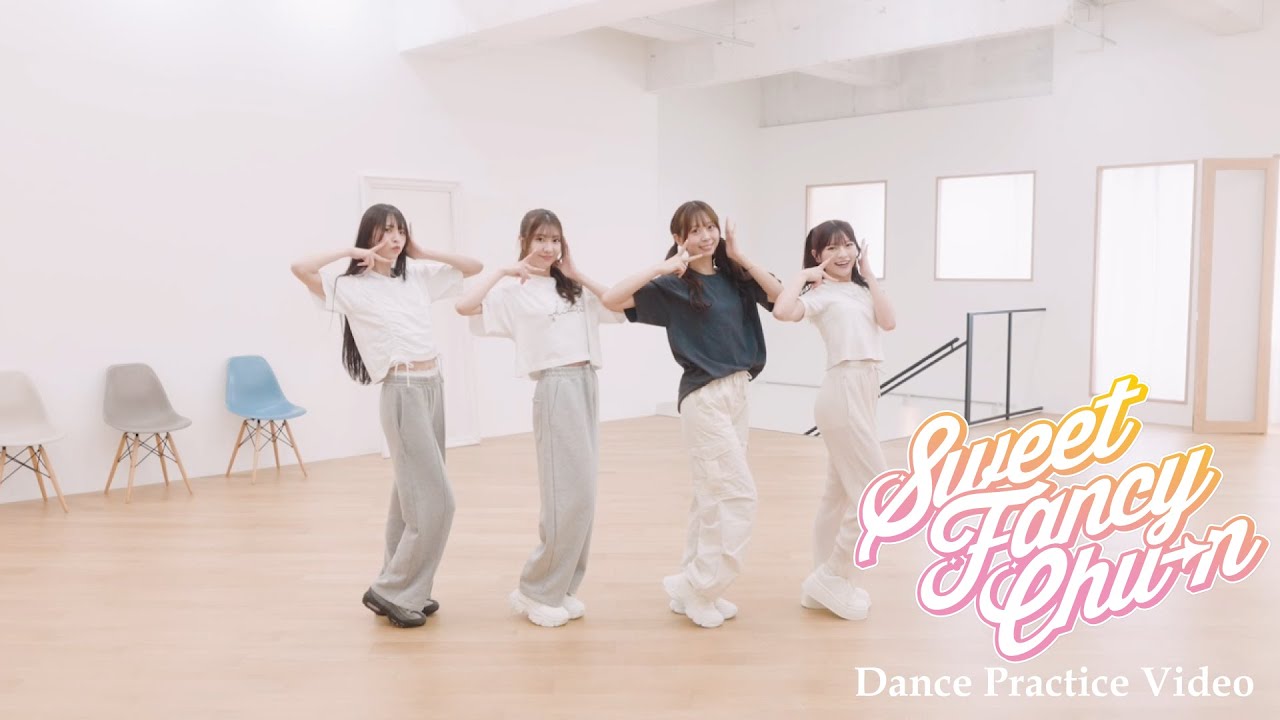 「Sweet Fancy Chu-n」Dance Practice Video