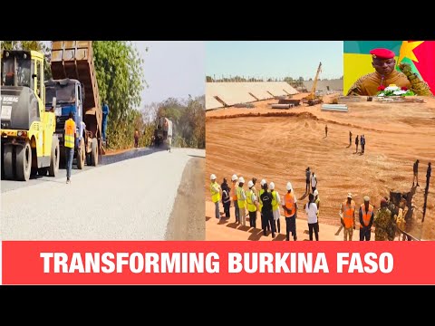Burkina Faso Infrastructure : Captain Ibrahim Traore Was Not Joking At All Wow