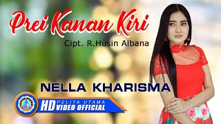 Nella Kharisma - PREI KANAN KIRI ( Official Music Video ) [HD]