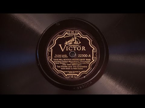 There Will Never Be Another Mary • Ted Fiorito and His Orchestra (Victrola Credenza)