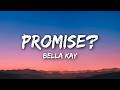 Bella Kay Promise Lyrics