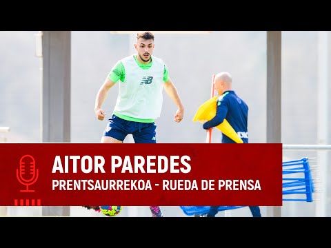 🎙️ Aitor Paredes | Rueda de prensa | Prentsaurrekoa